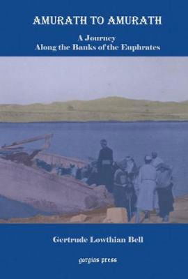 Cover for Gertrude Bell · Amurath to Amurath: A Journey Along the Banks of the Euphrates (Hardcover Book) (2004)