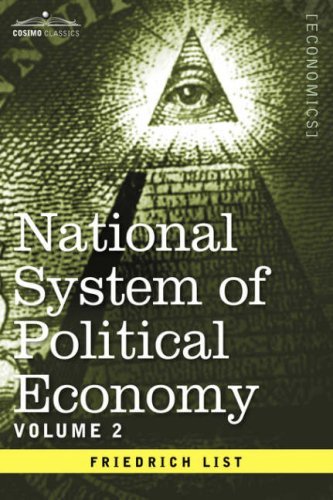 National System of Political Economy - Volume 2: the Theory - Friedrich List - Bücher - Cosimo Classics - 9781596059535 - 2013