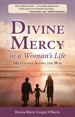 Divine Mercy in a Woman's Life - Donna-Marie Cooper O'Boyle - Książki - Marian Press - 9781596145535 - 1 sierpnia 2021