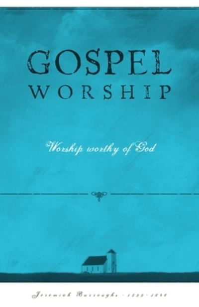 Cover for Jeremiah Burroughs · Gospel Worship (Paperback Book) (2021)