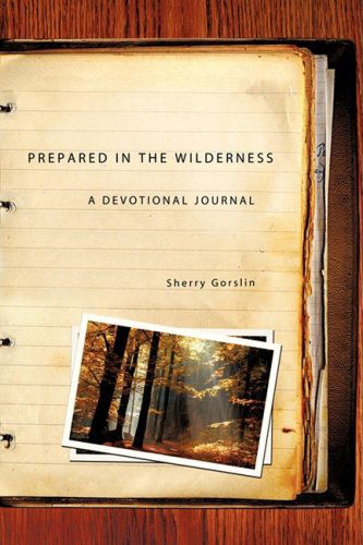 Cover for Sherry Gorslin · Prepared in the Wilderness (Paperback Book) (2009)