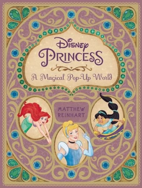Cover for Reinhart · Disney Princess: A Magical Pop-Up World (Hardcover bog) (2015)