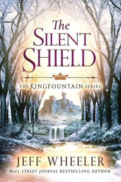 Cover for Jeff Wheeler · The Silent Shield - Kingfountain (Paperback Book) (2017)