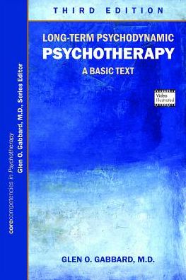 Cover for Gabbard, Glen O., MD (Clinical Professor of Psychiatry and Training and Supervising Analyst, Center for Psychoanalytic Studies) · Long-Term Psychodynamic Psychotherapy: A Basic Text (Taschenbuch) [Third edition] (2017)