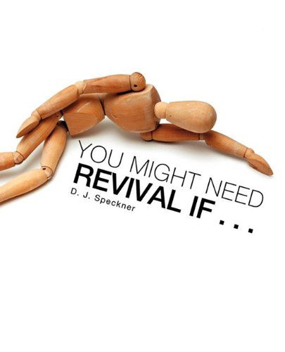 Cover for D.j. Speckner · &quot;You Might Need Revival if . . .&quot; (Paperback Book) (2009)