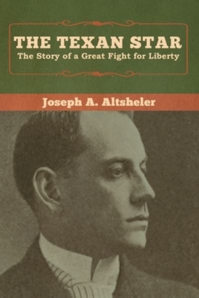 Cover for Joseph a Altsheler · The Texan Star (Paperback Book) (2020)