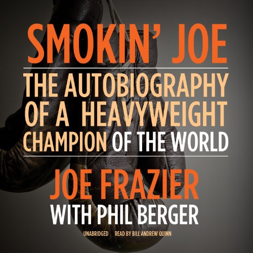 Cover for Phil Berger · Smokin Joe: the Autobiography of a Heavyweight Champion of the World, Smokin' Joe Frazier (Audiobook (CD)) [Unabridged edition] (2013)