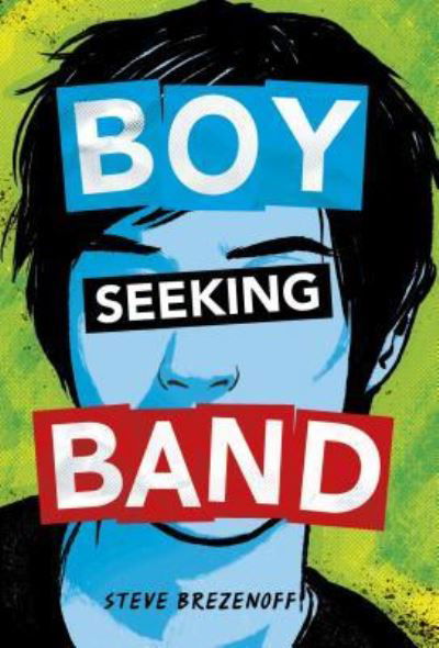 Cover for Steve Brezenoff · Boy Seeking Band (Hardcover Book) (2017)