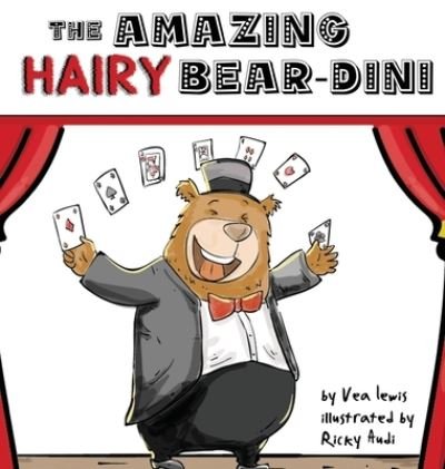 Cover for Vea Lewis · The Amazing Hairy Bear-dini (Innbunden bok) (2021)