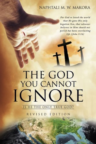 Cover for Naphtali M W Makora · The God You Cannot Ignore (Paperback Book) (2014)