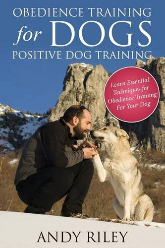 Cover for Andy Riley · Obedience Training for Dogs: Positive Dog Training (Paperback Book) (2014)