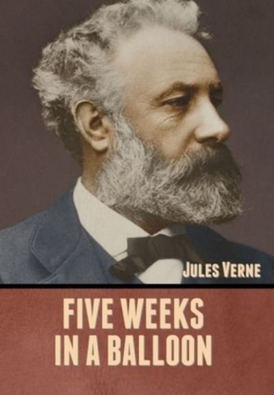 Cover for Jules Verne · Five Weeks in a Balloon (Hardcover Book) (2020)