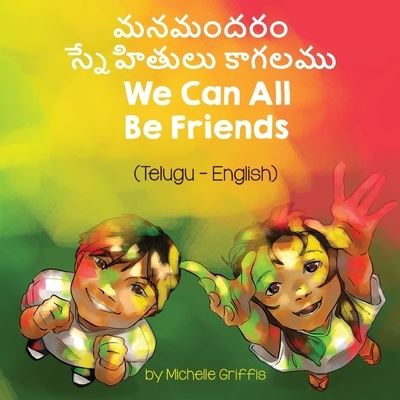 Cover for Michelle Griffis · We Can All Be Friends (Telugu-English) (Pocketbok) (2021)