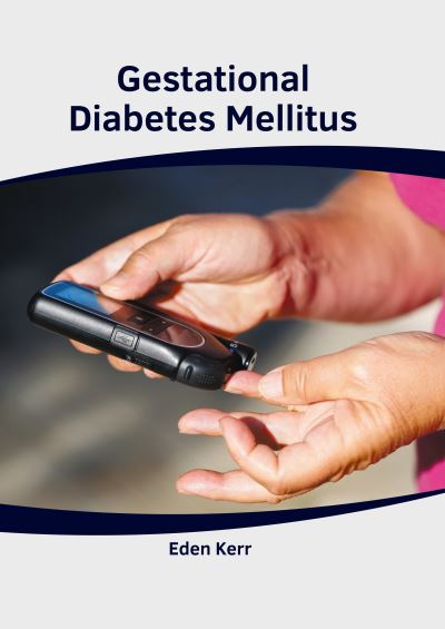 Cover for Eden Kerr · Gestational Diabetes Mellitus (Inbunden Bok) (2022)