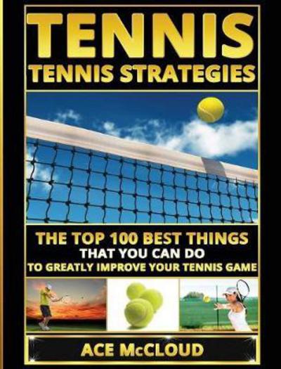 Tennis - Ace McCloud - Książki - Pro Mastery Publishing - 9781640484535 - 22 marca 2017