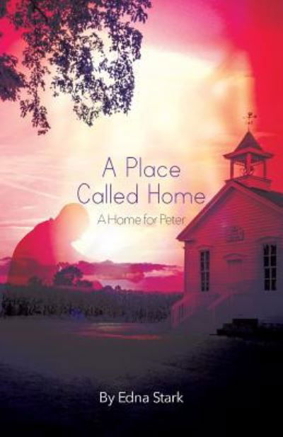 Cover for Edna Stark · A Place Called Home (Paperback Book) (2019)