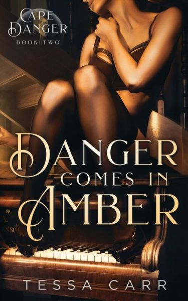 Danger Comes in Amber - Tessa Carr - Books - ABCD Graphics & Design - 9781645632535 - March 22, 2020