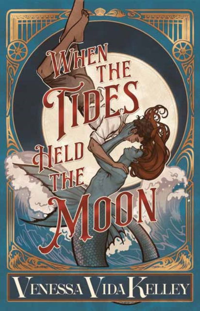 Cover for Venessa Vida Kelley · When the Tides Held the Moon (Hardcover Book) (2025)