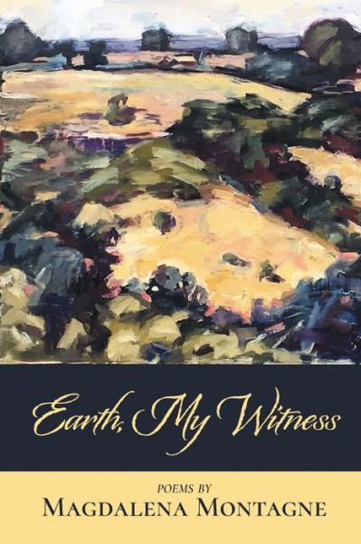 Cover for Magdalena Montagne · Earth, My Witness (Paperback Book) (2020)