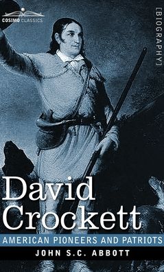 David Crockett - John S C Abbott - Books - Cosimo Classics - 9781646792535 - August 7, 2020