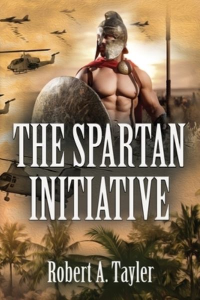 Cover for Robert a Tayler · The Spartan Initiative (Paperback Book) (2021)