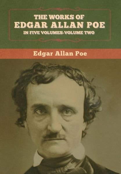 The Works of Edgar Allan Poe - Edgar Allan Poe - Livros - Bibliotech Press - 9781647993535 - 1 de março de 2020