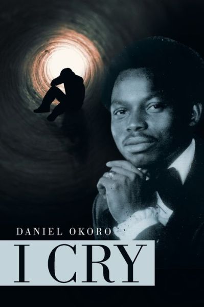 Cover for Daniel Okoro · I Cry (Paperback Book) (2020)