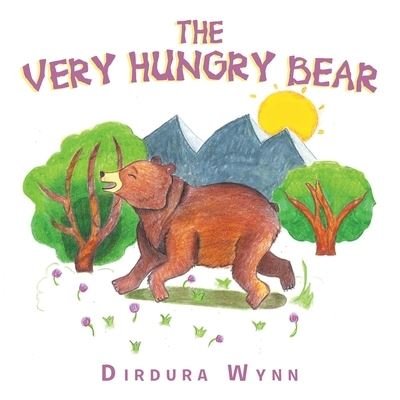 Cover for Dirdura Wynn · The Very Hungry Bear (Paperback Book) (2021)