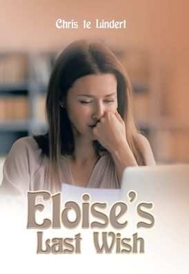 Cover for Chris te Lindert · Eloise's Last Wish (Book) (2022)