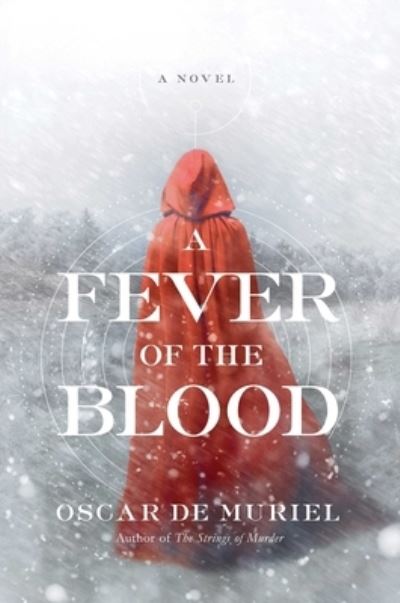 Cover for Oscar de Muriel · Fever of the Blood (Book) (2018)