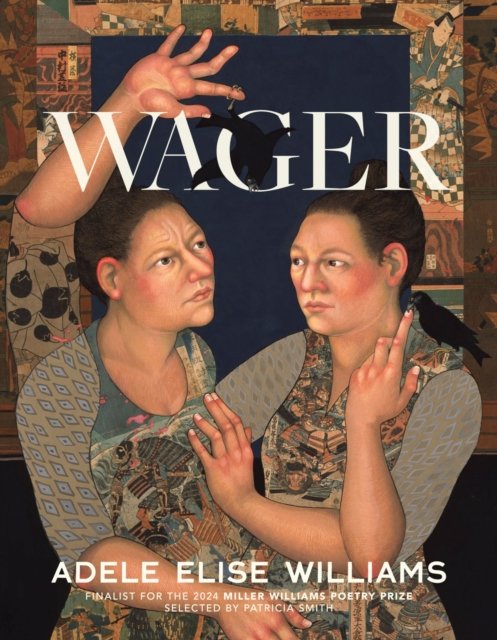 Cover for Adele Elise Williams · Wager - Miller Williams Poetry Prize (Paperback Book) (2024)