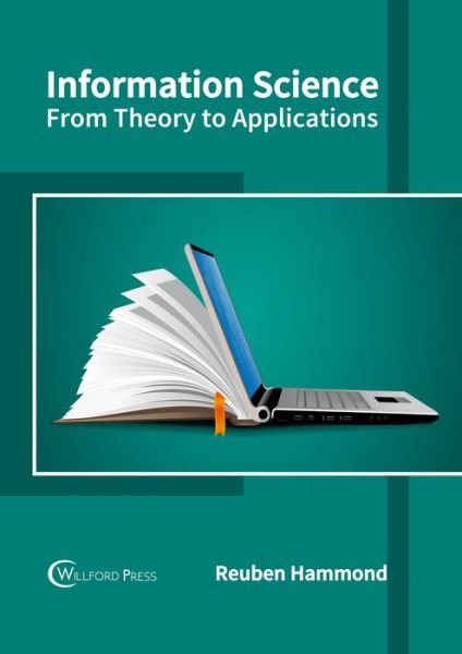 Cover for Reuben Hammond · Information Science: From Theory to Applications (Innbunden bok) (2017)