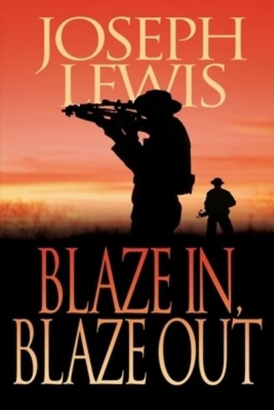 Cover for Joseph Lewis · Blaze in, Blaze Out (Book) (2022)
