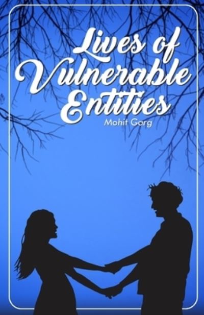 Cover for Mohit Garg · Lives Of Vulnerable Entities (Paperback Book) (2019)