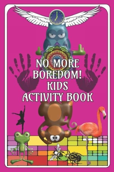 Cover for Heart Matters Publications · No More Boredom! Kids Activity Book (Paperback Book) (2019)