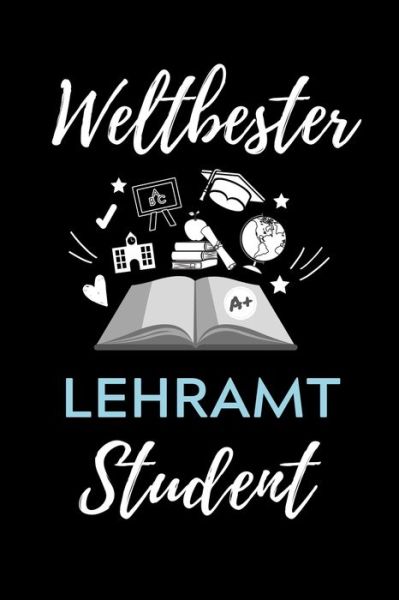 Cover for Lehramtstudent Geschenkbuch · Weltbester Lehramt Student (Paperback Bog) (2019)