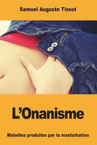 Cover for Samuel Auguste Tissot · L'Onanisme (Paperback Book) (2018)