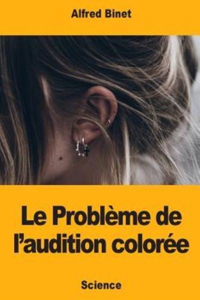 Cover for Alfred Binet · Le Probl me de l'Audition Color e (Taschenbuch) (2018)