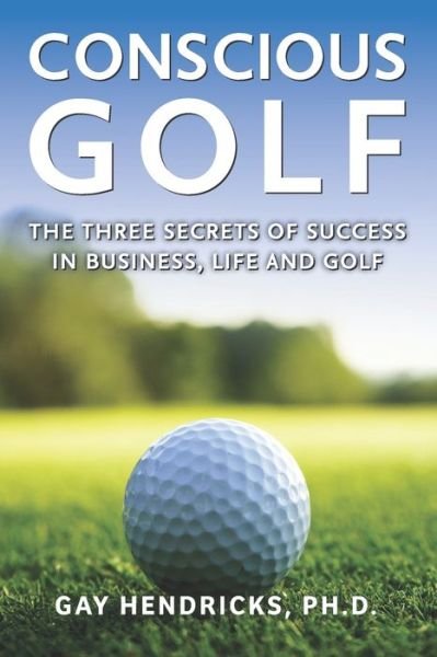 Cover for Gay Hendricks · Conscious Golf (Paperback Book) (2020)