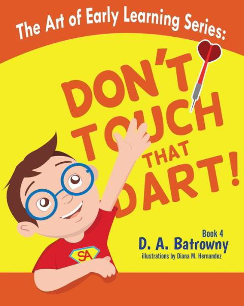 Cover for D a Batrowny · Don't Touch That Dart! (Paperback Bog) (2019)