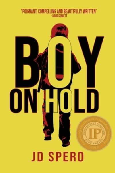 Boy on Hold - J D Spero - Livros - Immortal Works LLC - 9781733908535 - 13 de agosto de 2019