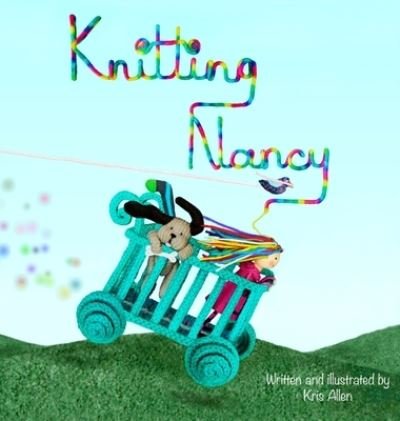 Knitting Nancy - Kris Allen - Böcker - Sweetbrier Press - 9781734787535 - 28 augusti 2020