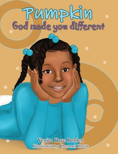 Cover for Venita Bolden · Pumpkin, God made you Different (Hardcover Book) (2021)