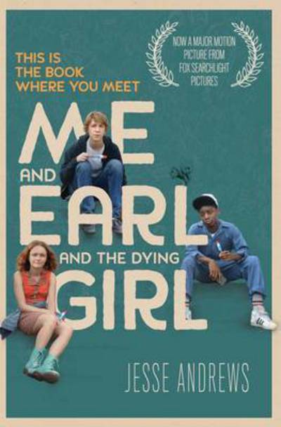 Cover for Jesse Andrews · Me and Earl and the Dying Girl (Paperback Book) [Open Market Edition - Film Tie-in edition] (2015)