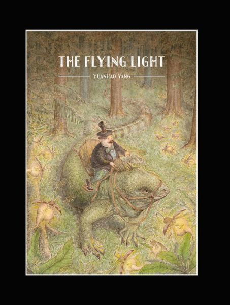 Cover for Yuanhao Yang · The Flying Light (Inbunden Bok) (2019)