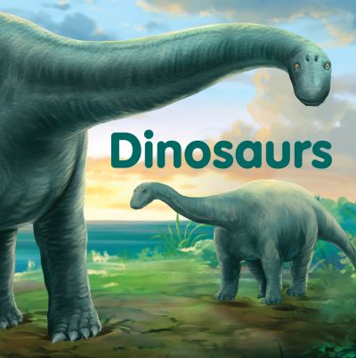 Dinosaurs: Board book - New Holland Publishers - Books - New Holland Publishers - 9781760795535 - December 1, 2024