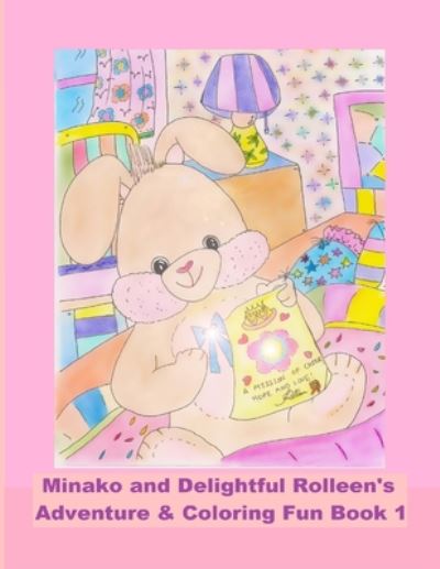 Cover for Rowena Kong · Minako and Delightful Rolleen's Adventure &amp; Coloring Fun Book 1 - Minako and Delightful Rolleen Collection (Paperback Book) (2020)