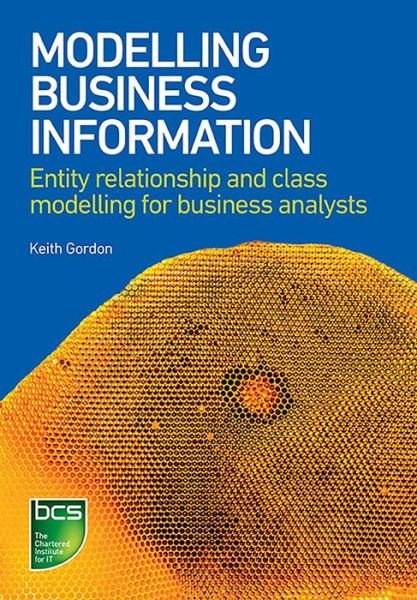 Cover for Keith Gordon · Modelling Business Information: Entity relationship and class modelling for Business Analysts (Pocketbok) (2017)