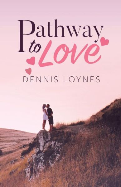 Cover for Dennis Loynes · Pathway to Love (Paperback Book) (2020)