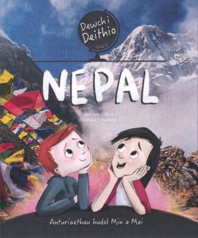 Dewch i Deithio: Nepal - Anni Llyn - Kirjat - Canolfan Peniarth - 9781783903535 - keskiviikko 1. joulukuuta 2021